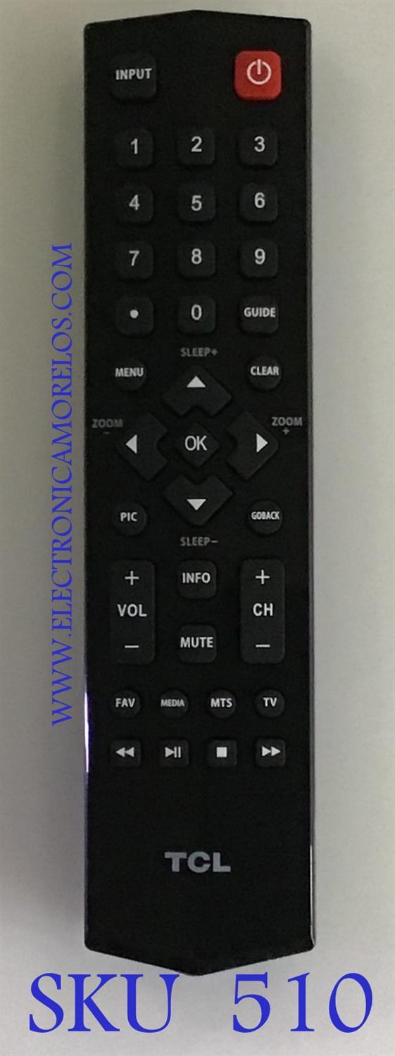 CONTROL TCL / 06-526W37-E003X / 171104DLAB / MODELO 32D2700 / MODELOS COMPATIBLES L40S4700FS / L55E3800 / L55E4700 / L55E3800FS / L50E3800FS / L40E3800FS / L55S4700FS / L50S4700FS